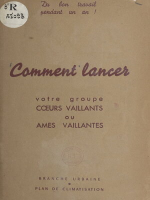 cover image of Comment lancer votre groupe cœurs vaillants ou âmes vaillantes